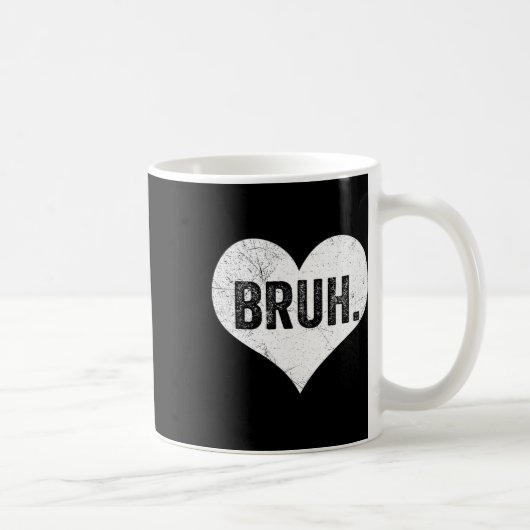 Mug Mème de la Saint-Valentin Bruh Citation drôle salu (Droite)