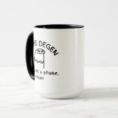 Mug MEME DEGEN - Pas seulement une phase, maman | Cryp (Devant gauche)