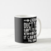 Mug Même Duct Tape Can't Fix Fix Stupid Funny (Devant droit)