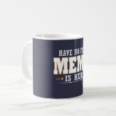 MUG MEME EST ICI (Devant gauche)