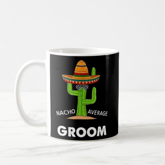 Mug Mème Humour Dit Nacho Groom Moyen Mexicain Lat (Gauche)