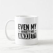 Mug Même Mon Anxiété A De L'Anxiété (Gauche)