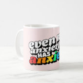 Mug Même Mon Anxiété A De L'Anxiété (Devant gauche)