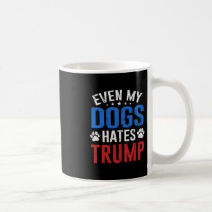 Mug Même mon chien déteste Trump anti président Donald