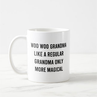 Mug Mémé Woo Woo comme une grand-mère régulière plus d