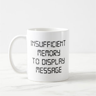 Mug Mémoire Insuffisante Pour Afficher le Message Tass