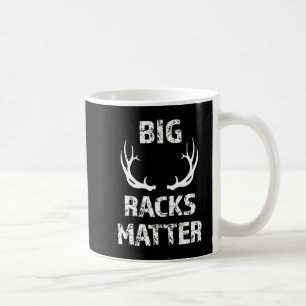 Mug Mens Big Racks Matter Fun Deer Buck Chasse Hommes