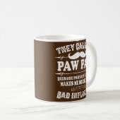 Mug Mens Fête des pères Cadeau Ils M'Appelent Paw Paw  (Devant droit)