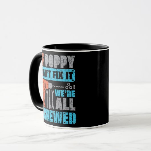 Mug Mens If Poppy Can't Fix It We's All Screved (Devant gauche)