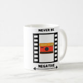 Mug Mens Never Be Negative Photo Design For Men Who Lo (Devant droit)