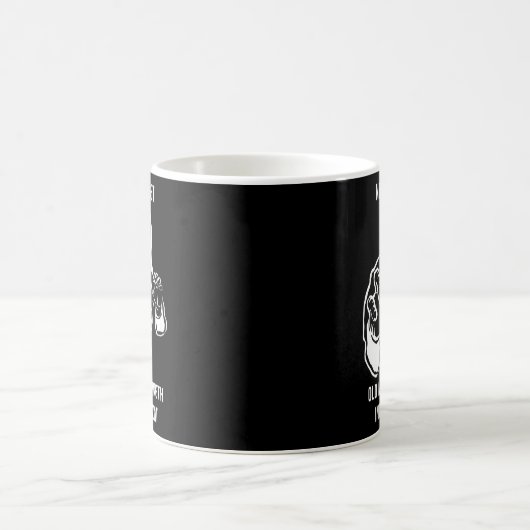 Mug Mens Never Forget To Take Old Man Strength Into (Centre)