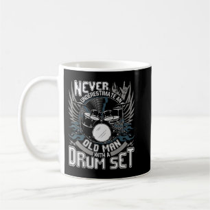 Mug Mens Never Underestimate An Old Man With A Drum Se