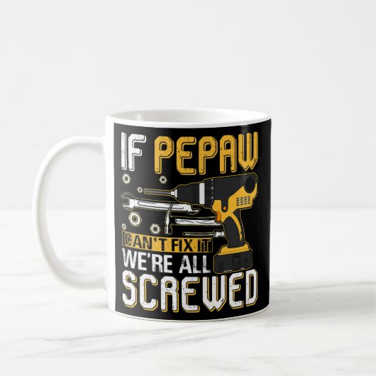 Mug Mens Si Pepaw ne peut pas le réparer, nous sommes (Gauche)