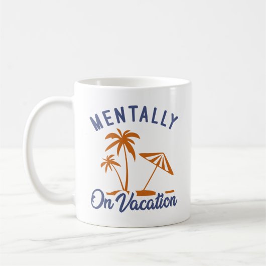 Mug Mentalement En Vacances (Gauche)