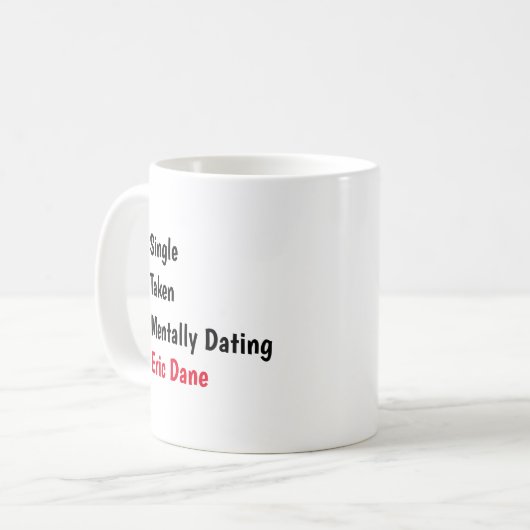 Mug Mentally Dating  Eric Dane Customize Status (Devant gauche)