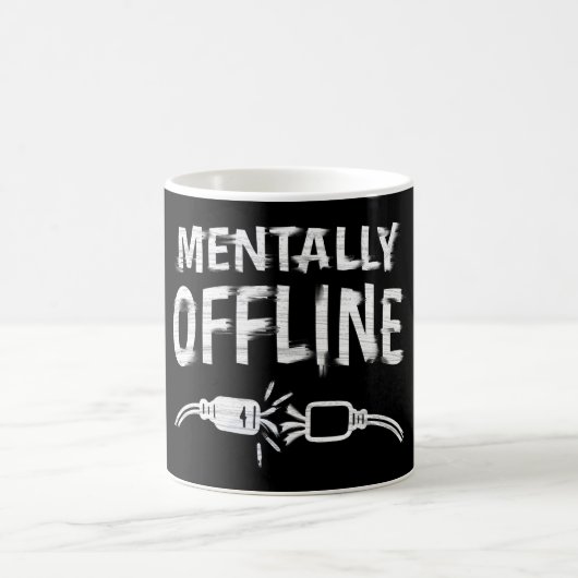 Mug Mentally Offline – Funny Introvert Mood Quote (Centre)