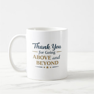 Mug Merci d'aller au-delà de vos attentes