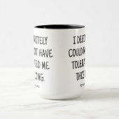 Mug Merci de me tolérer / Drôle café Anniversaire (Centre)