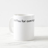 Mug Merci d'être venu au travail aujourd'hui (Devant gauche)