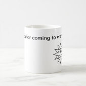 Mug Merci d'être venu au travail aujourd'hui (Centre)