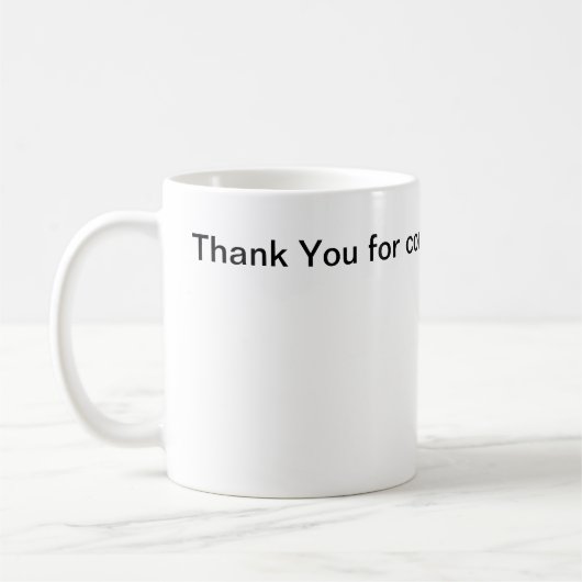Mug Merci d'être venu au travail aujourd'hui (Gauche)