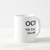 Mug Merde d'OCIM "oh c'est lundi " (Devant droit)