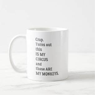Mug Merde Il S'avère Que C'est Mon Cirque Et Que Ce So