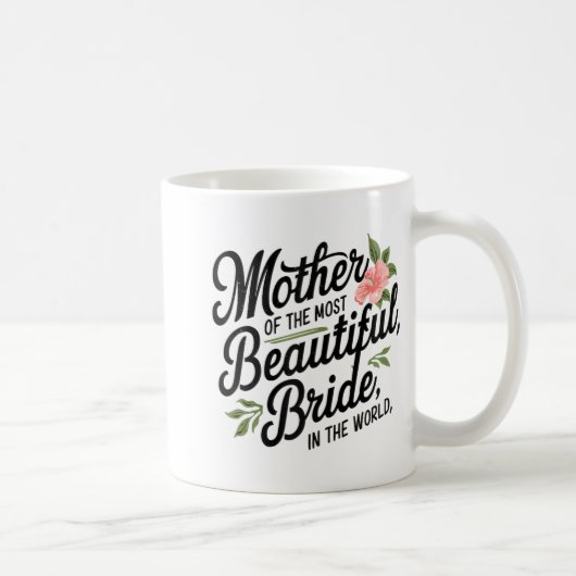 Mug Mère de la mariée la plus belle Joyeuse fête de ma (Droite)