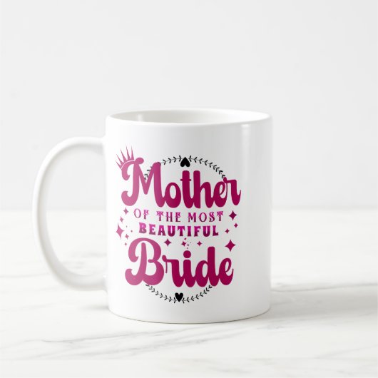 Mug Mère de la plus belle mariée1  (Gauche)