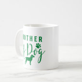 Mug Mère du chien, maman du chien Design vert (Devant gauche)