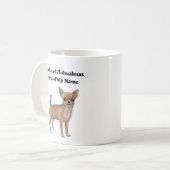 Mug Mère du Chihuahuas, Prénom de mon nom (Devant gauche)