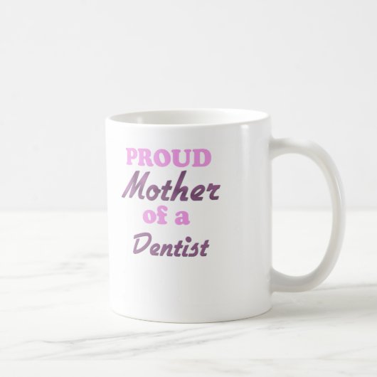 Mug Mère fière d'un dentiste (Droite)