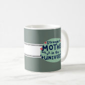 Mug Mère la plus forte de l'univers (Devant droit)