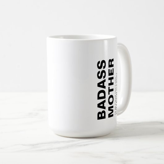MUG MÈRE MODERNE BADASS MÈRE MÈRE UNIQUE MOM (Devant droit)
