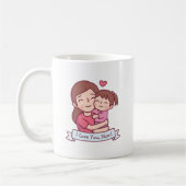 Mug Mère Qui Entend Enfant, Je T'Aime Maman (Gauche)