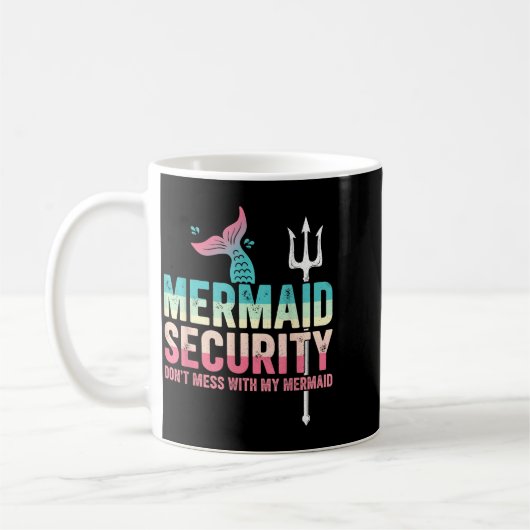 Mug Mermaid Security Don't Mess With My Mermaid Father (Gauche)