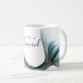 Mug #MermaidLife Im Really a Mermaid | Aqua Tail Quote (Devant droit)