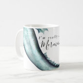 Mug #MermaidLife Im Really a Mermaid | Aqua Tail Quote (Devant gauche)