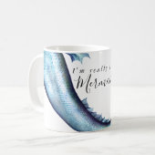 Mug #MermaidLife Im Really a Mermaid | Blue Tail Quote (Devant gauche)