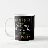Mug Merry Christmas Ya Filthy Liberals Ugly Christmas  (Gauche)