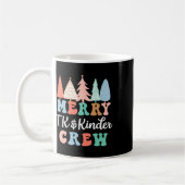 Mug Merry Tk And Kinder Crew Kindergarten Teacher Chri (Gauche)