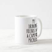 Mug Mes Amis De Boire Ont Un Problème De Camping (Devant droit)