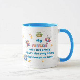 Mug Mes AMIS et moi sommes fous