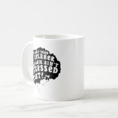 Mug Mes cheveux ne sont pas soumis à une contrainte (Devant gauche)