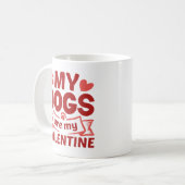 Mug Mes Chiens Sont Ma Saint Valentin (Devant gauche)