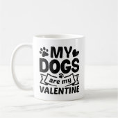 Mug Mes Chiens Sont Ma Saint Valentin (Gauche)