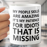Mug Mes compétences humaines amusantes<br><div class="desc">Une citation humoristique sur cette tasse est amusante pour vous-même ou cadeau à un ami.</div>