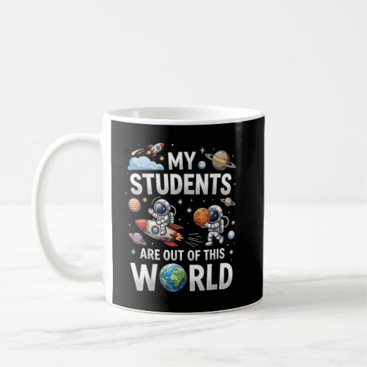 Mug Mes élèves sont dans cet univers spatial (Gauche)