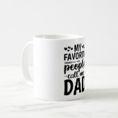 Mug Mes Gens Favoris M'Appelent Papa (Devant gauche)