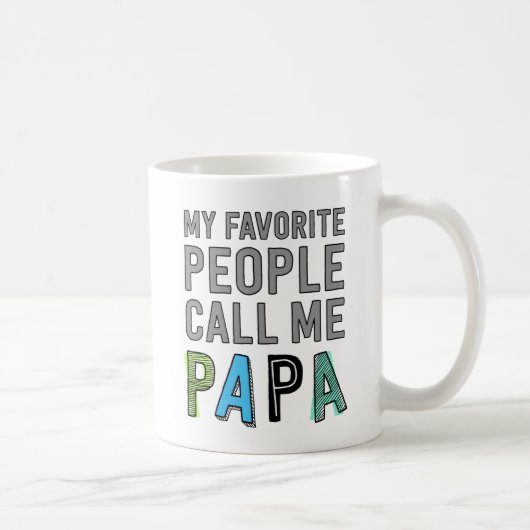 Mug Mes Gens Favoris M'Appelent Papa (Droite)